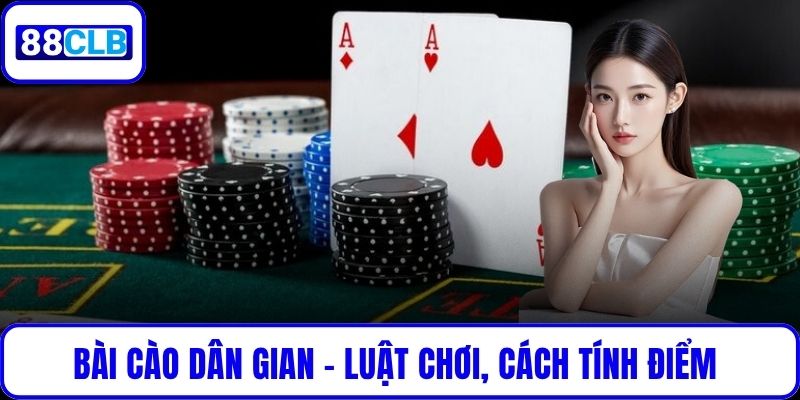 Bài Cào Dân Gian - Luật Chơi, Cách Tính Điểm Và Mẹo Thắng Bài Cào Dân Gian - Luật Chơi, Cách Tính Điểm Và Mẹo Thắng