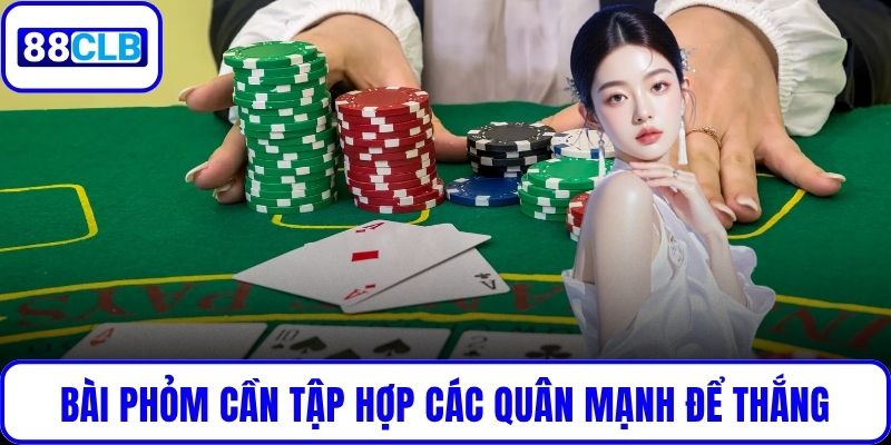 Game Bài Đổi Thẻ - Giải Trí Thông Minh, Đổi Thưởng Thực Tế Bài phỏm cần tập hợp các quân mạnh để thắng