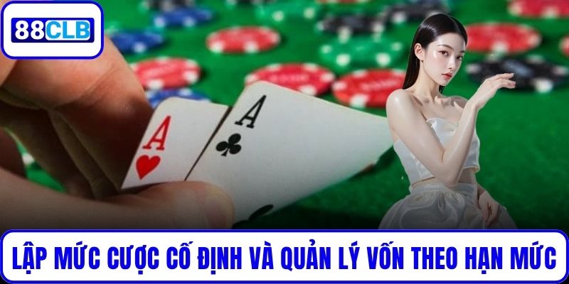 Xì Dách Dễ Thắng - Quy Tắc Và Chiến Lược Chuẩn Chuyên Gia Lập mức cược cố định và quản lý vốn theo hạn mức