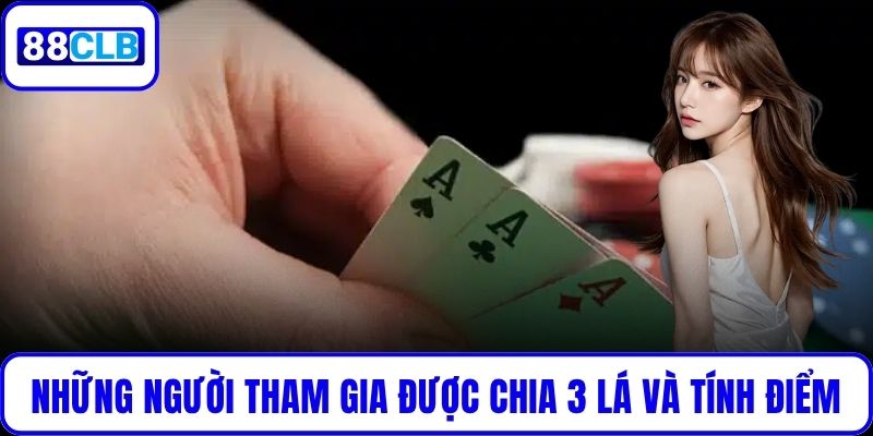 Bài Cào Dân Gian - Luật Chơi, Cách Tính Điểm Và Mẹo Thắng Những người tham gia được chia 3 lá và tính điểm