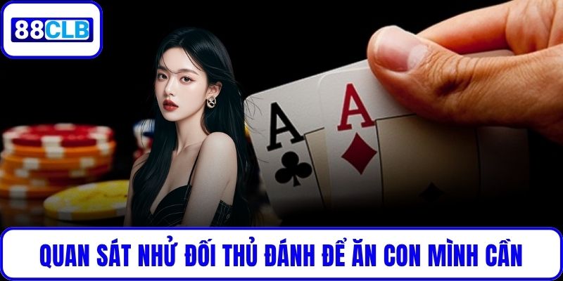 Phỏm Ăn Lớn – Trò Chơi Chiến Thuật Được Ưa Chuộng Hiện Nay Quan sát nhử đối thủ đánh để ăn con mình cần