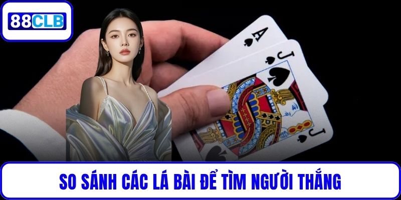 Xì Dách Dễ Thắng - Quy Tắc Và Chiến Lược Chuẩn Chuyên Gia So sánh các lá bài để tìm người thắng